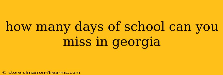 how many days of school can you miss in georgia