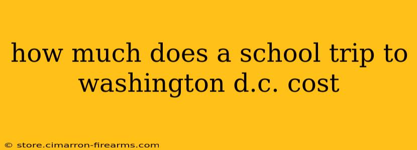 how much does a school trip to washington d.c. cost