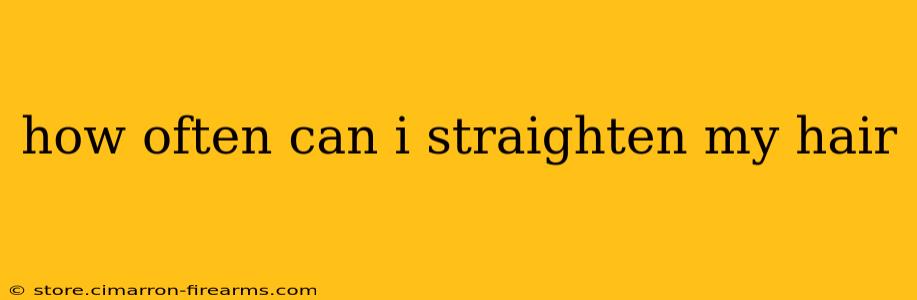 how often can i straighten my hair