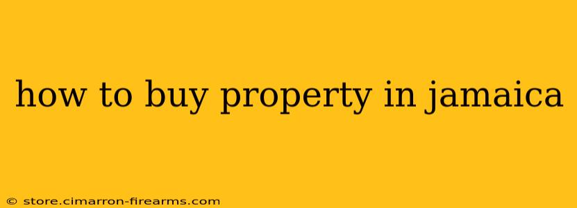 how to buy property in jamaica