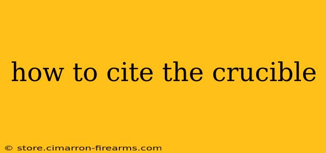 how to cite the crucible