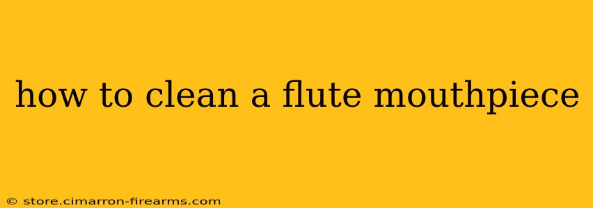 how to clean a flute mouthpiece