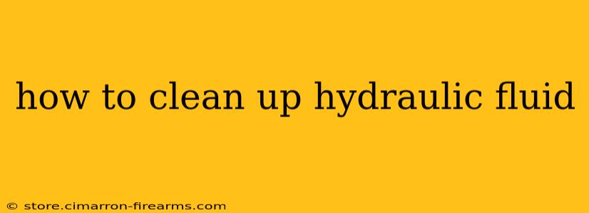 how to clean up hydraulic fluid