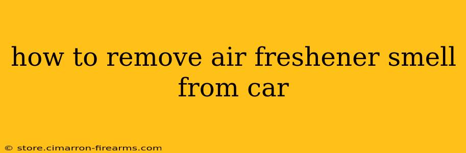 how to remove air freshener smell from car