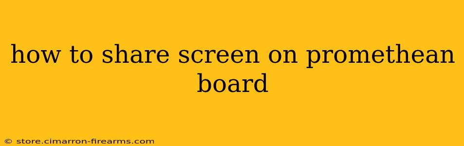 how to share screen on promethean board