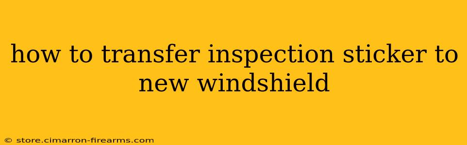 how to transfer inspection sticker to new windshield