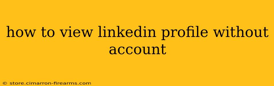 how to view linkedin profile without account