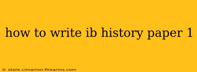 how to write ib history paper 1