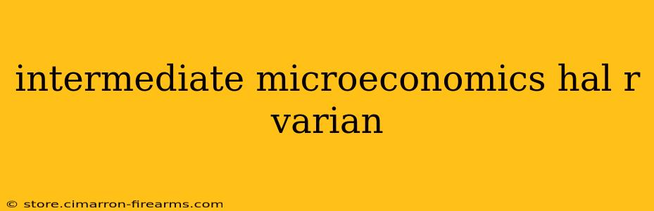 intermediate microeconomics hal r varian