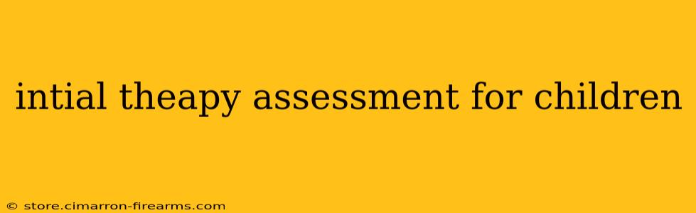 intial theapy assessment for children