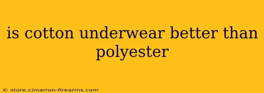 is cotton underwear better than polyester