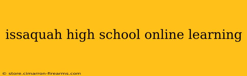 issaquah high school online learning