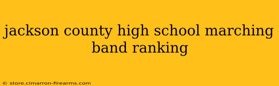 jackson county high school marching band ranking