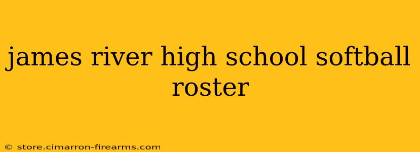 james river high school softball roster