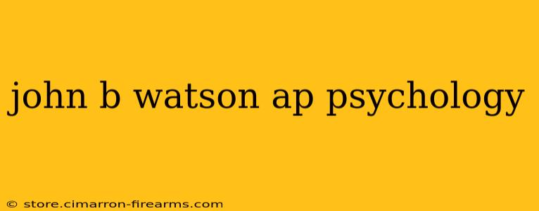 john b watson ap psychology