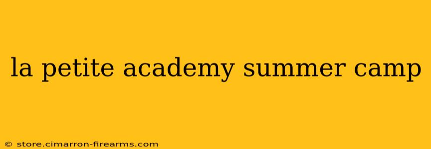 la petite academy summer camp