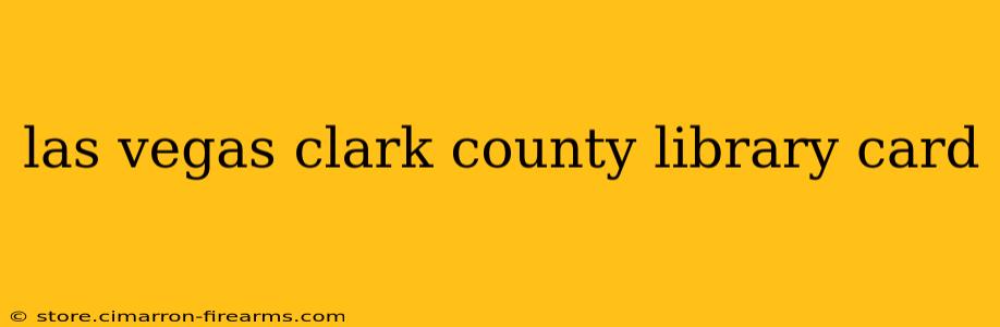 las vegas clark county library card