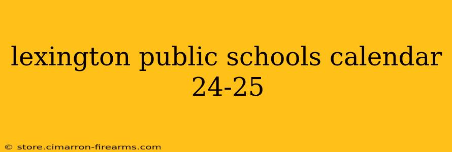 lexington public schools calendar 24-25