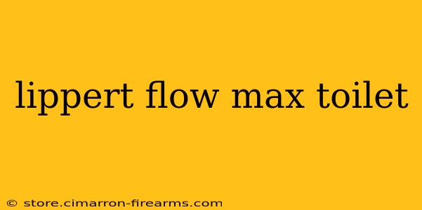 lippert flow max toilet