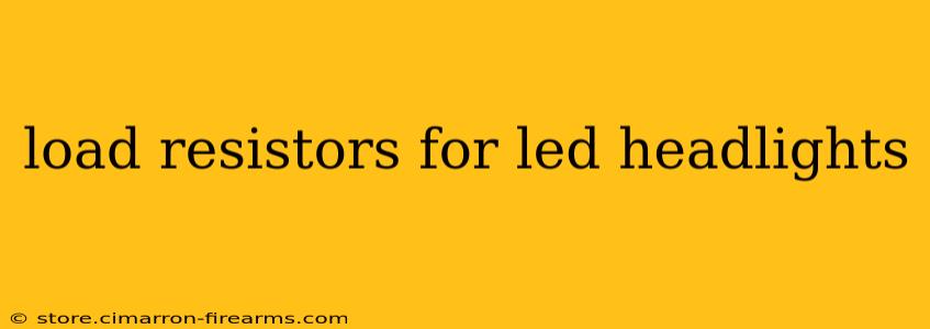 load resistors for led headlights