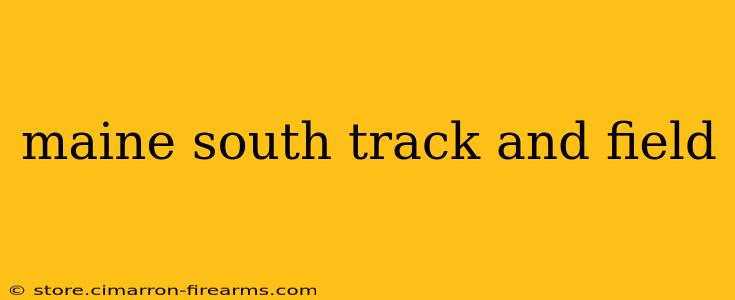 maine south track and field