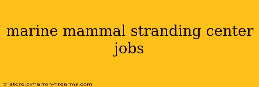 marine mammal stranding center jobs