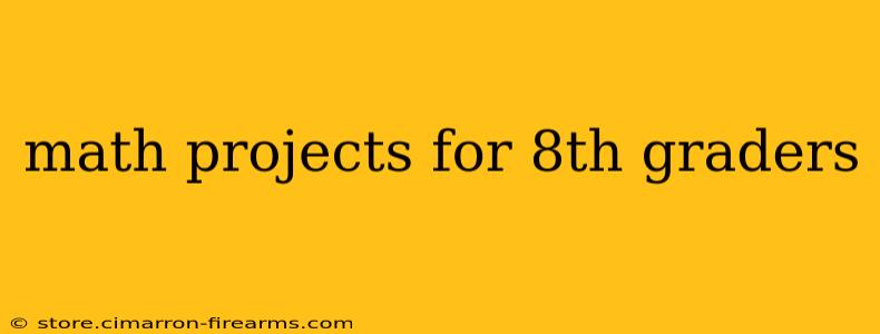 math projects for 8th graders