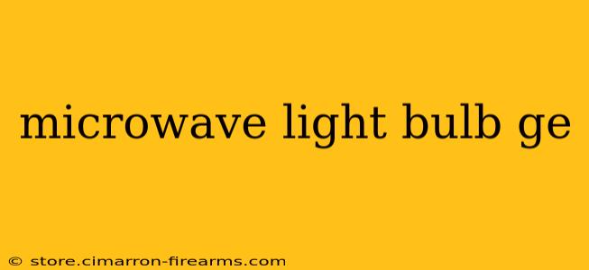 microwave light bulb ge