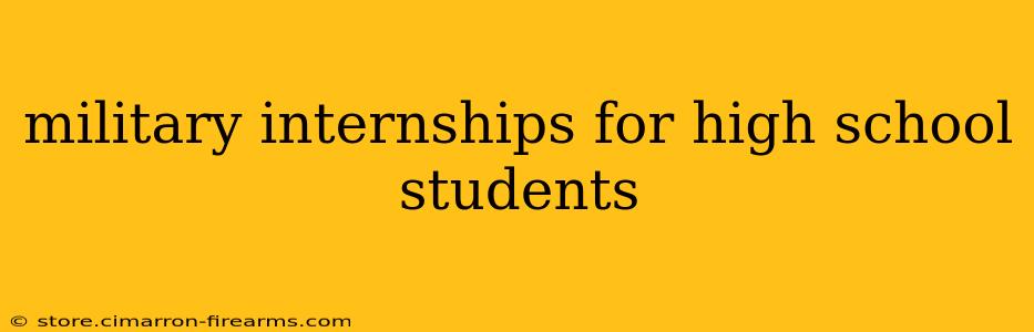 military internships for high school students