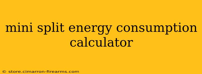 mini split energy consumption calculator