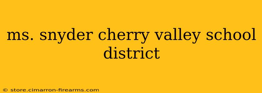 ms. snyder cherry valley school district