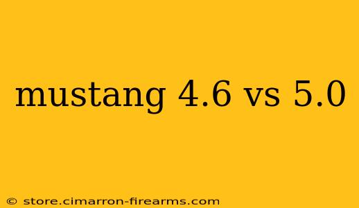 mustang 4.6 vs 5.0