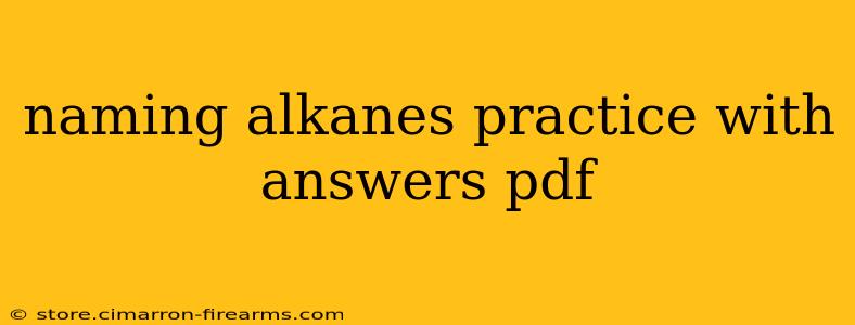 naming alkanes practice with answers pdf