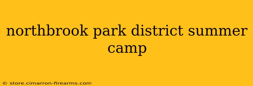 northbrook park district summer camp