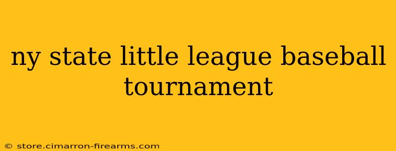 ny state little league baseball tournament