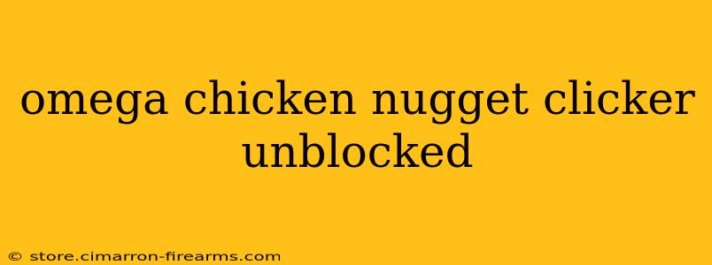 omega chicken nugget clicker unblocked