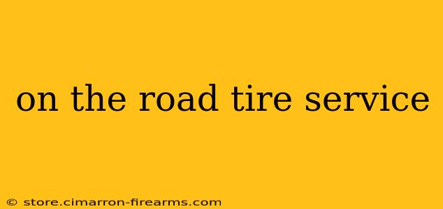 on the road tire service