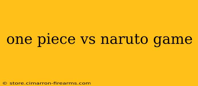 one piece vs naruto game