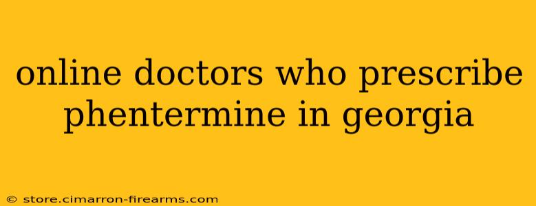 online doctors who prescribe phentermine in georgia