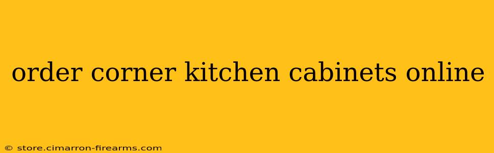 order corner kitchen cabinets online