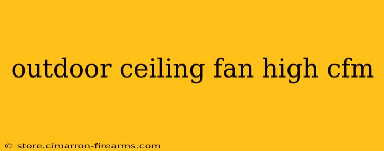 outdoor ceiling fan high cfm