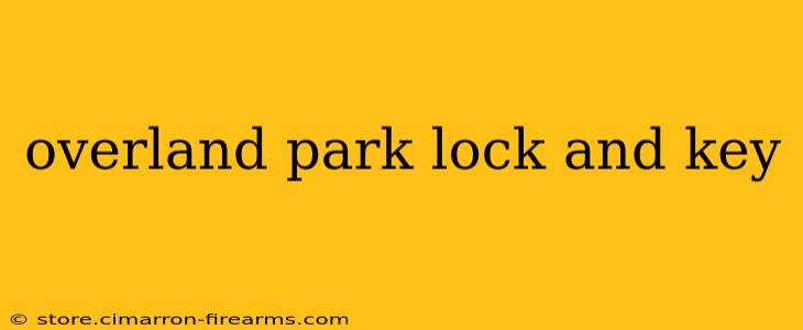 overland park lock and key