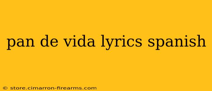 pan de vida lyrics spanish