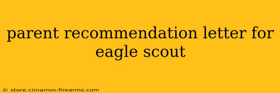 parent recommendation letter for eagle scout