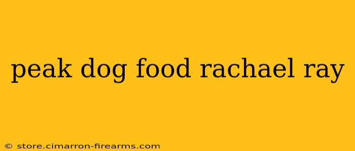 peak dog food rachael ray