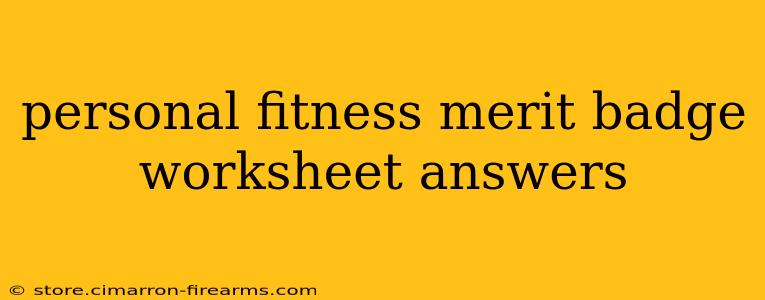 personal fitness merit badge worksheet answers