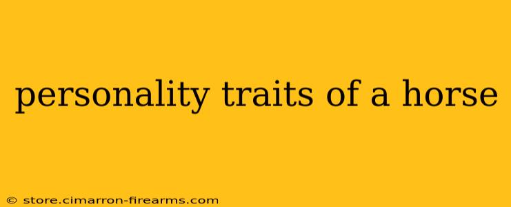 personality traits of a horse