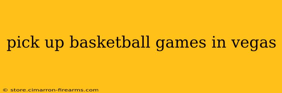 pick up basketball games in vegas