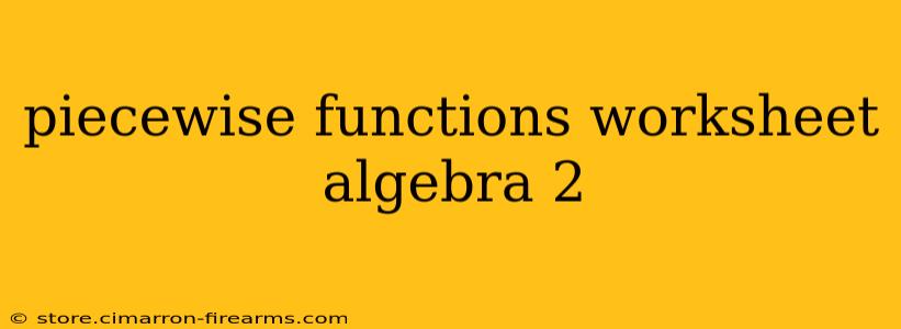 piecewise functions worksheet algebra 2