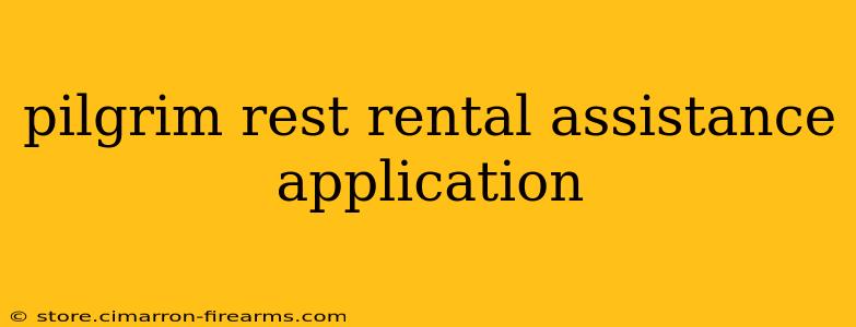 pilgrim rest rental assistance application